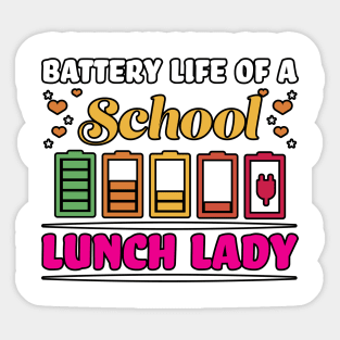 Battery Life Of A School Lunch Lady Sticker